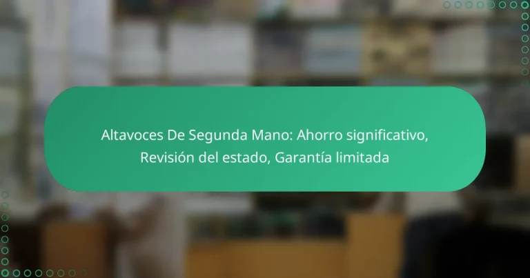 Altavoces De Segunda Mano: Ahorro significativo, Revisión del estado, Garantía limitada